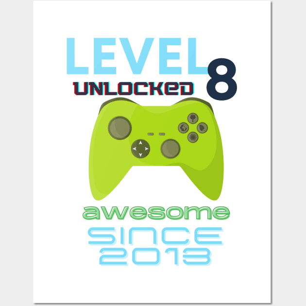 Level 8 Unlocked Awesome 2013 Video Gamer Wall Art by Fabled Rags 